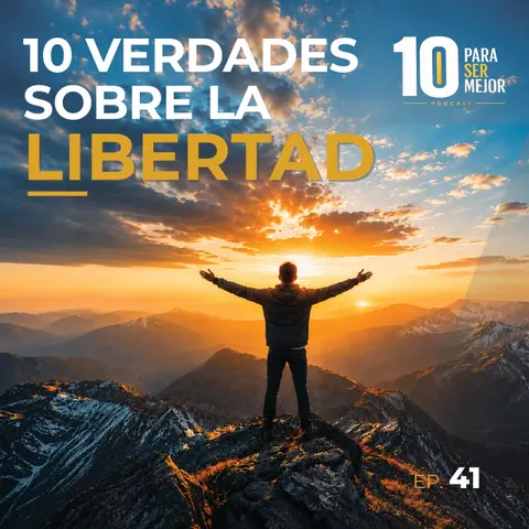 10 Verdades sobre la libertad