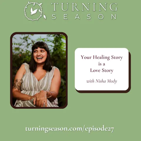 Your Healing Story is a Love Story (with Nisha Mody)