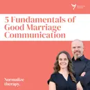 Five Fundamentals of Good Marriage Communication