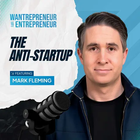 1532: The Anti-Startup: Why Buying a Business is the Smartest Path to Entrepreneurship w/ Mark Fleming