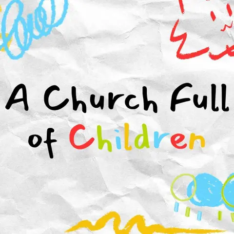A Church Full of Children
