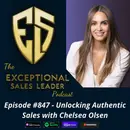 Unlocking Authentic Sales with Chelsea Olsen