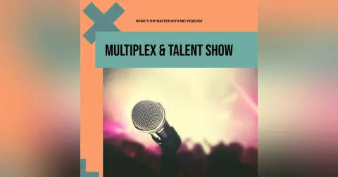 Multiplex and Talent Show