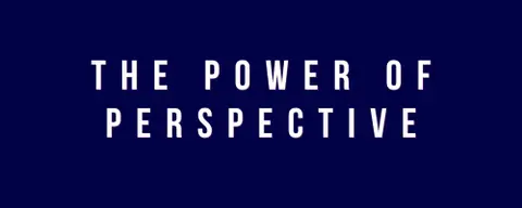 The Power of Perspective