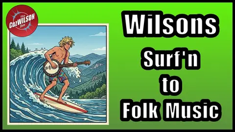 Wilsons Surf'n to Folk Music | Ep.9