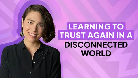 Learning to Trust Again in a Disconnected World | Ep. 028