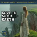 86. Men are from Mars, Women Hate the Ocean – Aldarion and Erendis – Part 2