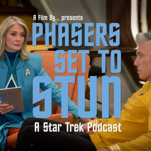 Phasers Set To Stun: Strange New Worlds S4. E7 | Like Chronitons Through the Hourglass