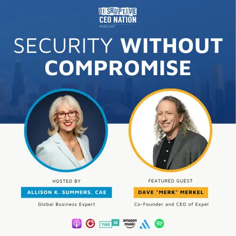 Ep 336 Security Without Compromise with Dave Merkel, CEO and Co-Founder of Expel; Washington, DC, USA