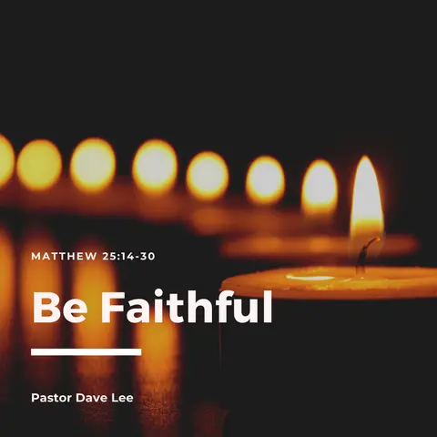 Be Faithful