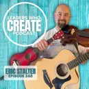 248 What Happens After the Idea with Eric Stalter | String Translator, Swiss Army Knife, & Hard Work