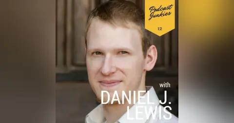 012 Daniel J. Lewis | It's Very Easy To Fall Into Those Ruts Of What We Assume To Be True