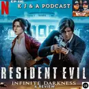 Episode 116: Resident Evil Infinite Darkness Review