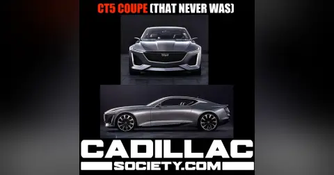 The Cadillac CT5 Coupe That Never Was: Cadillac Society Podcast Episode 6