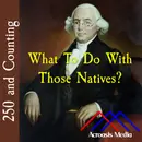 What To Do With Those Natives?–July 26, 1776
