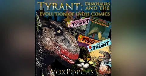 e430. Tyrant: Dinosaurs and the Evolution of Indie Comics