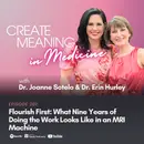201. Flourish First: What Nine Years of Doing the Work Looks Like in an MRI Machine with Dr. Erin Hurley