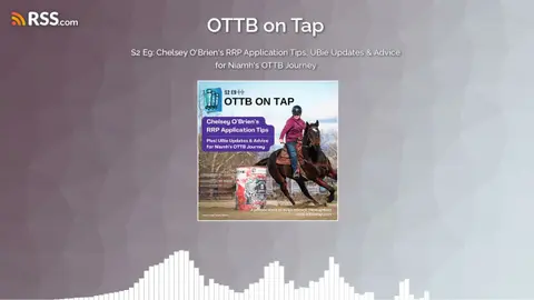 S2 E9: Chelsey O’Brien’s RRP Application Tips, UBie Updates & Advice for Niamh’s OTTB Journey