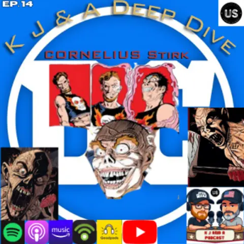 K and J Deep Dive: Stirk!