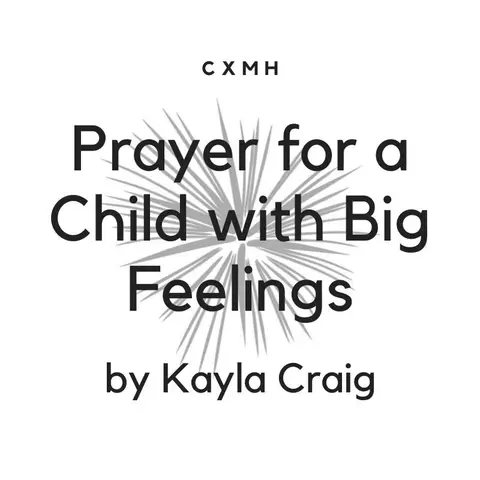 Bonus! "Prayer for a Child With Big Feelings" by Kayla Craig