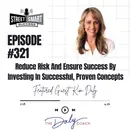 321: Reduce Risk And Ensure Success By Investing In Successful, Proven Concepts