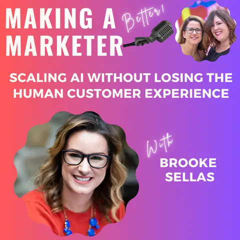 Scaling AI Without Losing the Human Customer Experience with Brooke Sellas