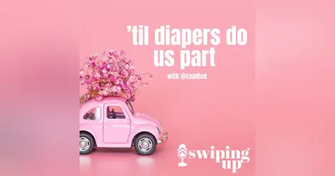 S2 Ep28: 'Til Diapers Do Us Part