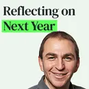 Reflecting on the Podcast, Valuing Time and Focusing on the Year Ahead with Brad Barrett