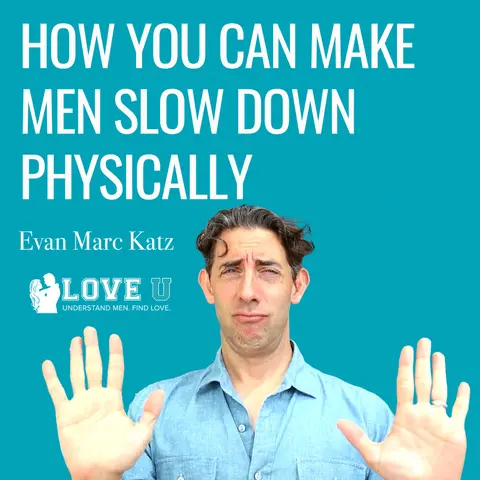 How You Can Make Men Slow Down Physically