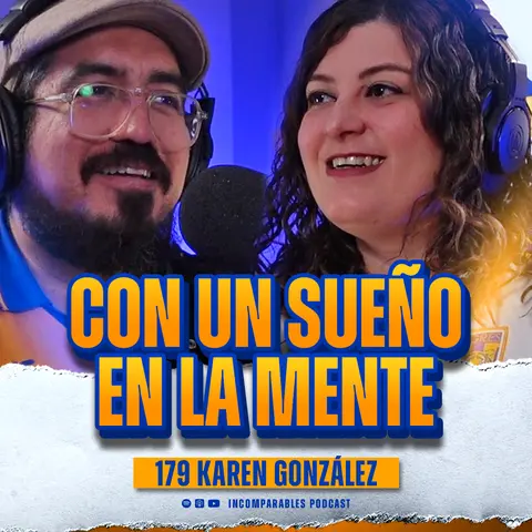 179 | Con un sueño en la mente | Karen González
