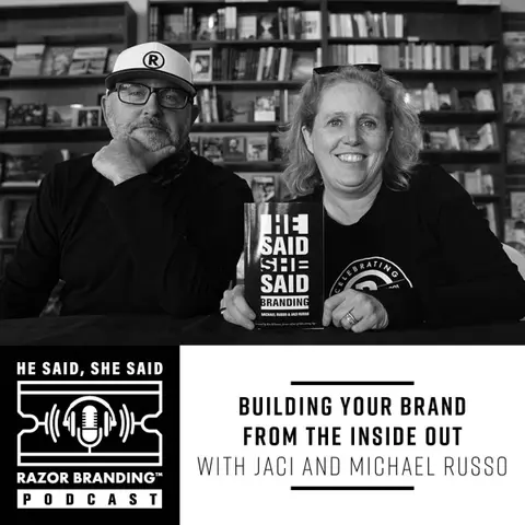 Building Your Brand From the Inside Out with Jaci and Michael Russo
