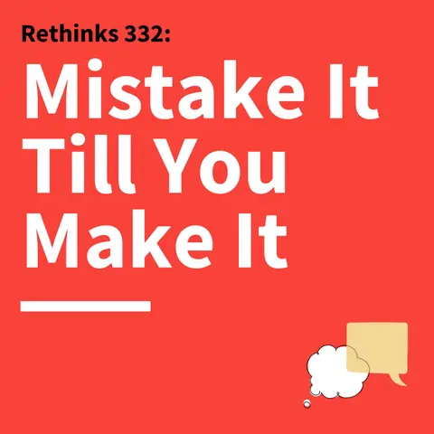 332. Rethinks: Learn Faster and Fail Smarter