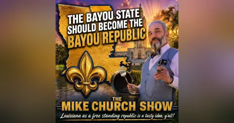 MCS #2435 Louisiana Should Become the Bayou Republic