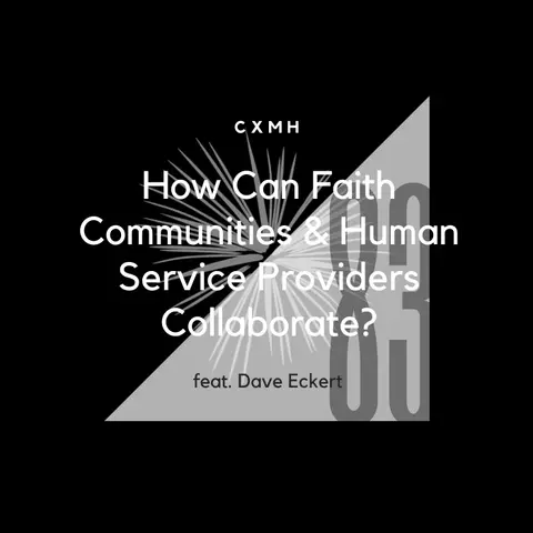 83 - How Can Faith Communities & Human Service Providers Collaborate? (feat. Dave Eckert)