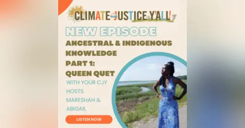 S3E11: Climate Solutions: Harnessing Indigenous Wisdom for Climate Adaptation on the Sea Islands with Queen Quet