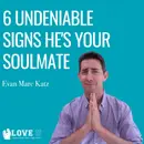 6 Undeniable Signs He’s Your Soulmate