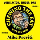 Mike Previti, Voice Actor, Singer, Dad