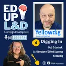 Episode 4: The Digging in Series - Beyond the Lecture: Building Community & Empathy in Learning with Bob Ertischek