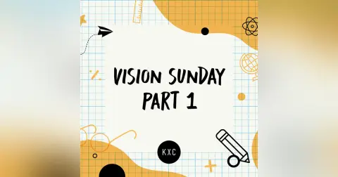 Vision Sunday: Part 1