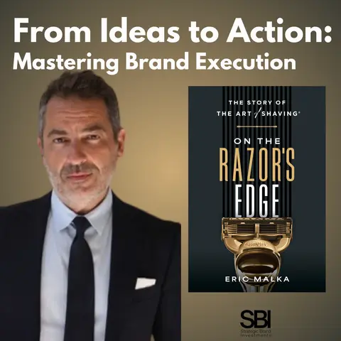 Strategic Brand Investments - From Ideas to Action: Mastering Brand Execution