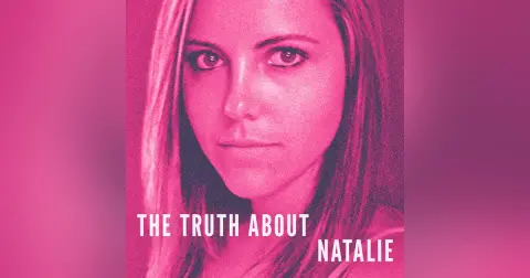 NEW SHOW: The Truth About Natalie