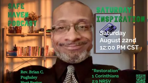 Safe Haven Podcast Saturday Inspiration “Restoration” 8/22/2026