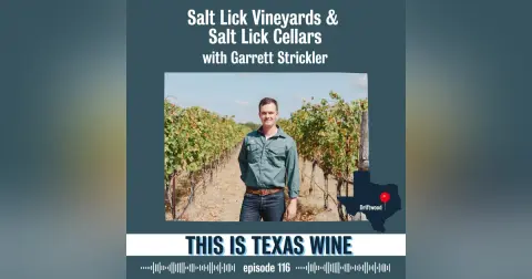 Salt Lick Vineyards & Salt Lick Cellars with Garrett Strickler