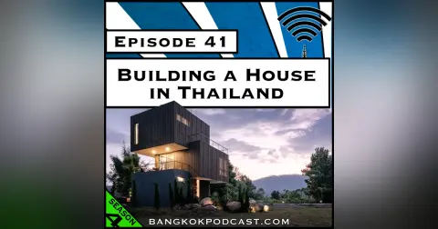 Building a House in Thailand [Season 4, Episode 41]
