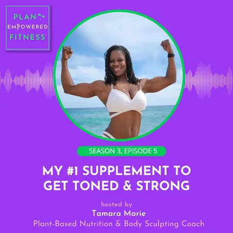 My #1 Supplement to Get Toned & Strong🌱 S3 Ep. 5
