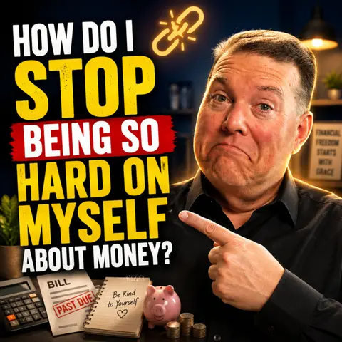 How Do I Stop Being So Hard on Myself About Money?