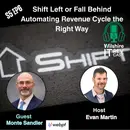 S5 EP6 Shift Left or Fall Behind Automating Revenue Cycle the Right Way