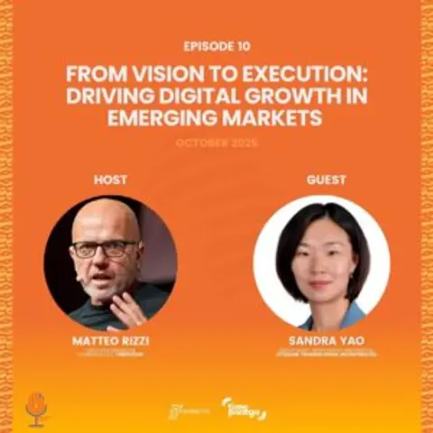 Episode 10: From Vision to Execution: Driving Digital Growth in Emerging Markets (October 2025)
