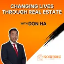 Episode 003: Don Ha’s Real Estate Mastery – Transforming Futures