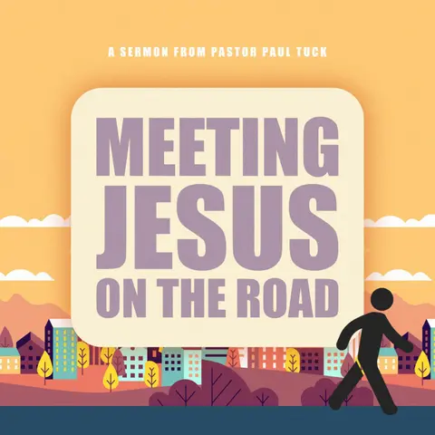 Meeting Jesus on the Road